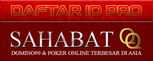 SAHABATQQ DAFTAR ID PRO